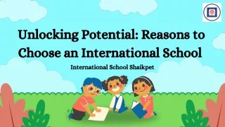 Unlocking Potential: Reasons to Choose an International School