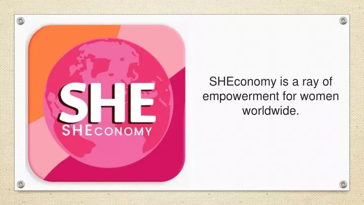 sheconomy is a ray of empowerment for women