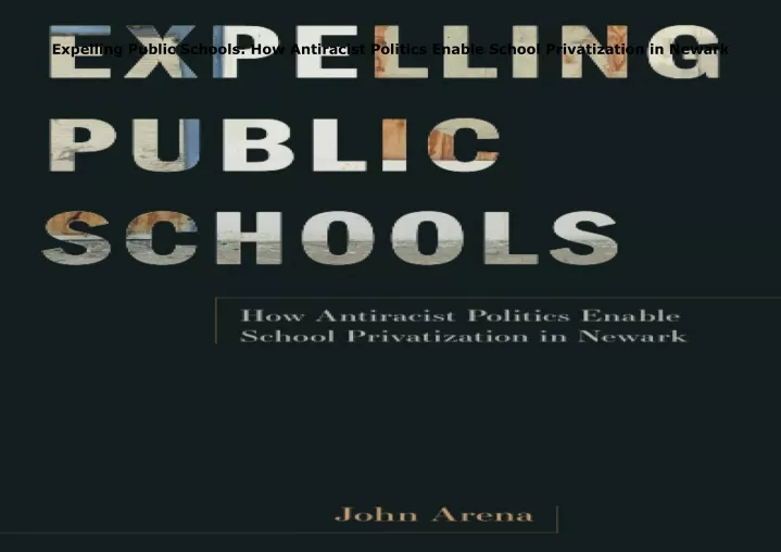 expelling public schools how antiracist politics