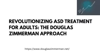 Revolutionizing ASD Treatment for Adults The Douglas Zimmerman Approach