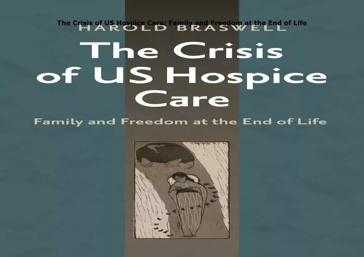 the crisis of us hospice care family and freedom