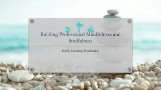 Professional mindfulness-High Impact workshops for soulful leadership