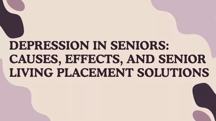 depression in seniors causes effects and senior
