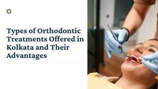Types of Orthodontic Treatments Offered in Kolkata and Their Advantages