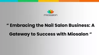 MioSalon|Embracing the Nail Salon Business A Gateway to Success with Miosalon “