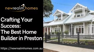 Crafting Your Success The Best Home Builder in Preston