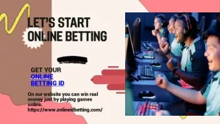 Let's Start Online Betting and earn money online.