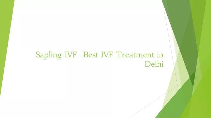 sapling ivf best ivf treatment in delhi