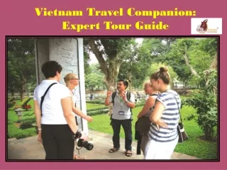 Vietnam Travel Companion Expert Tour Guide