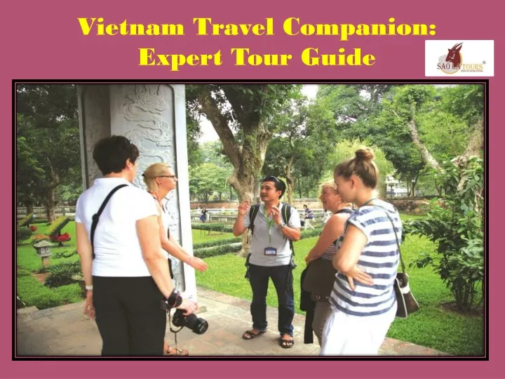 vietnam travel companion expert tour guide