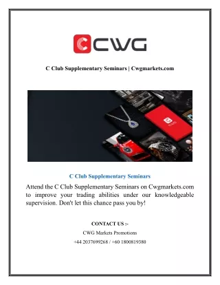 C Club Supplementary Seminars Cwgmarkets