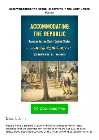 Download⚡PDF❤ Accommodating the Republic: Taverns in the Early United States