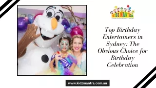 Top Birthday Entertainers in Sydney: The Obvious Choice for Birthday Celebration
