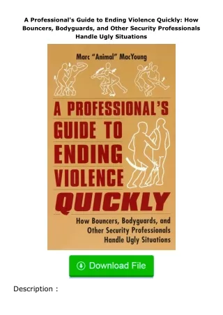 [READ]⚡PDF✔ A Professional's Guide to Ending Violence Quickly: How Bouncers, B