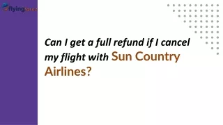 Can I get a full refund if I cancel my flight with Sun Country Airlines