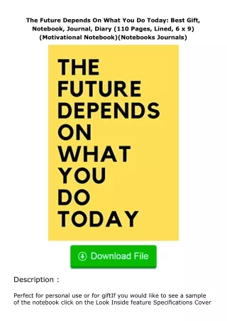 (❤️pdf)full✔download The Future Depends On What You Do Today: Best Gift, Noteb