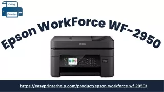 Epson WorkForce WF-2950 Your Complete Printing Solution for Home and Office