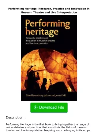 PDF✔Download❤ Performing Heritage: Research, Practice and Innovation in Museum