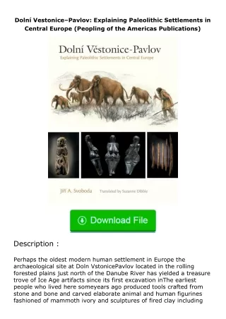 free read (✔️pdf❤️) Dolní Vestonice–Pavlov: Explaining Paleolithic Settlements