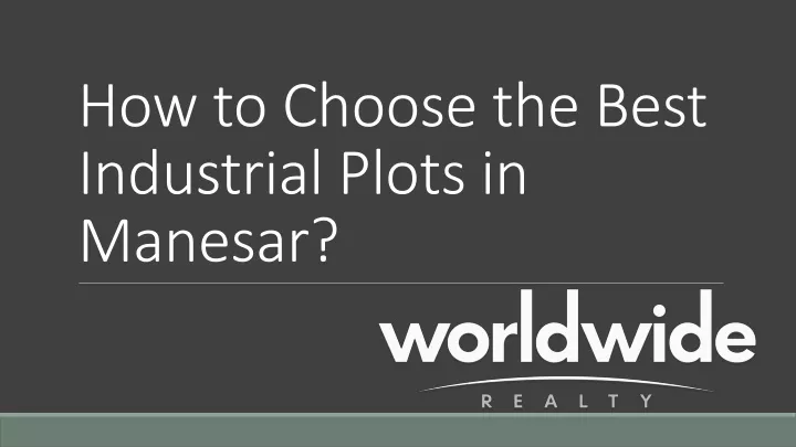 how to choose the best industrial plots in manesar