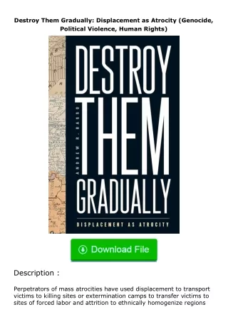 Download⚡(PDF)❤ Destroy Them Gradually: Displacement as Atrocity (Genocide, Po