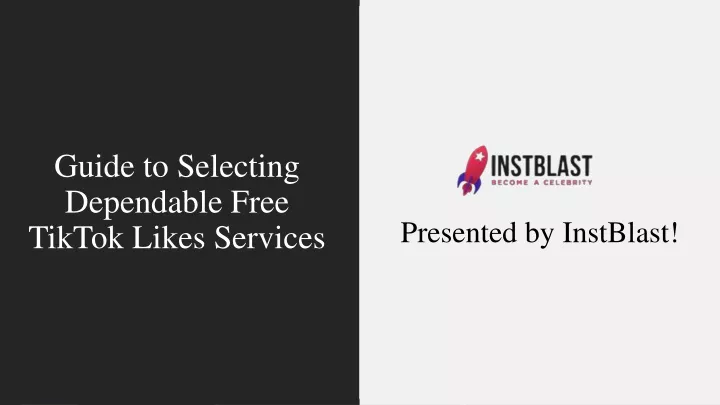 guide to selecting dependable free tiktok likes