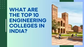 Top 10 Engineering Colleges in India: Leading Institutions for Excellence