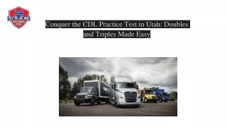 Conquer the CDL Practice Test in Utah: Doubles and Triples Made Easy