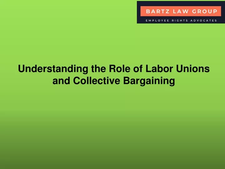 understanding the role of labor unions