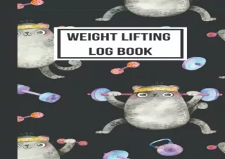 ❤ PDF/READ ⚡/DOWNLOAD  Weight Lifting Log : Weight Lifting Journa
