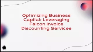 Maximize Your Business Capital: Falcon Invoice Discounting Services