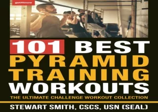 [PDF READ ONLINE]  101 Best Pyramid Training Workouts: The Ultima