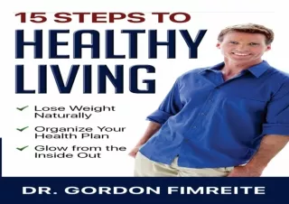 [PDF READ ONLINE]  15 Steps to Healthy Living: Learn how to natur
