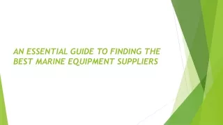 AN ESSENTIAL GUIDE TO FINDING THE BEST MARINE EQUIPMENT SUPPLIERS