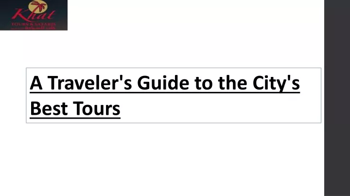 a traveler s guide to the city s best tours