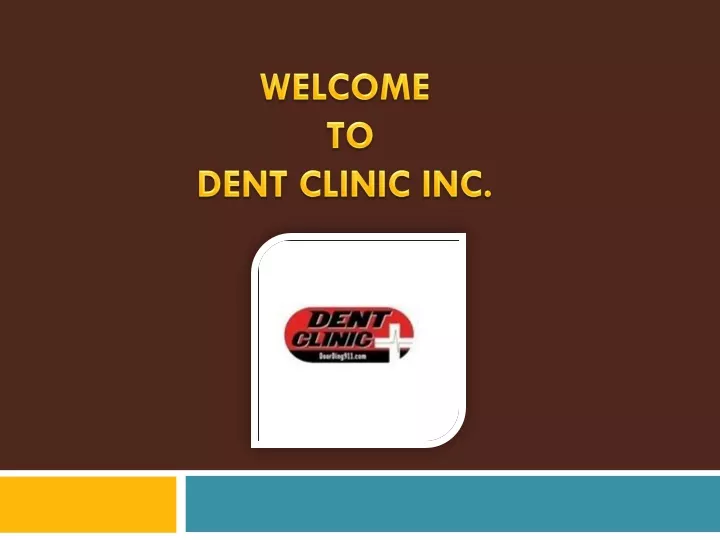 welcome to dent clinic inc
