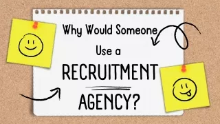 Why Would Someone Use a Recruitment Agency?