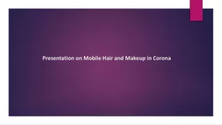 Presentation on Mobile Hair and Makeup in Corona