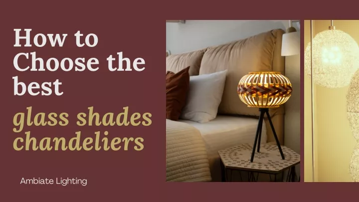 how to choose the best glass shades chandeliers