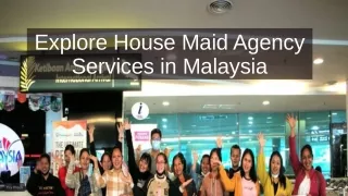 Explore House Maid Agency Services in Malaysia