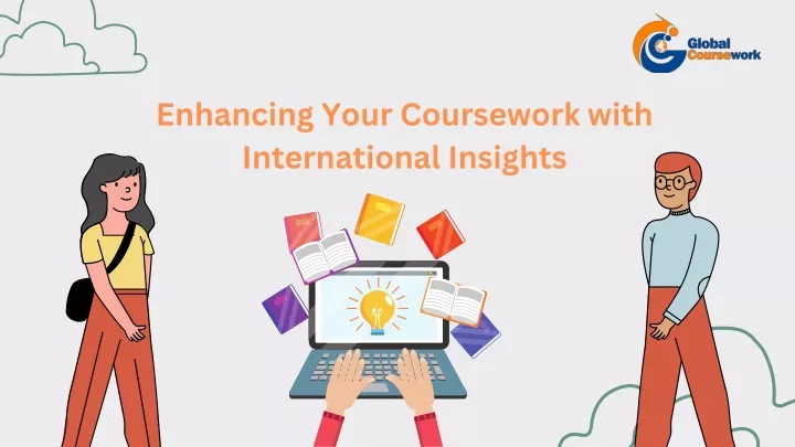 enhancing your coursework with international