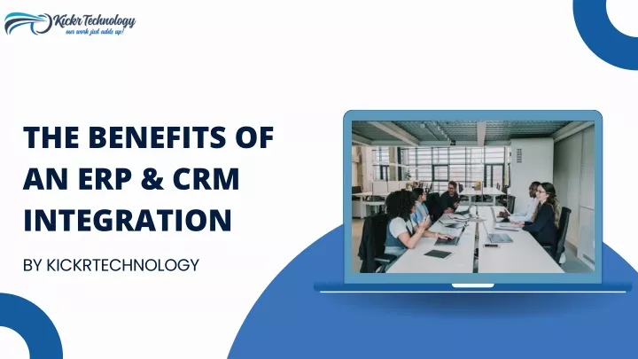 the benefits of an erp crm integration