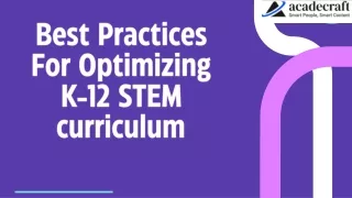 Best Practices For Optimizing K-12 STEM curriculum