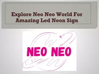 Explore Neo Neo World For Amazing Led Neon Sign