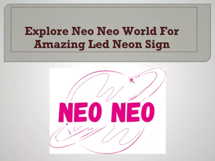 explore neo neo world for amazing led neon sign