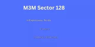 M3M Sector 128 at Noida Expressway Noida