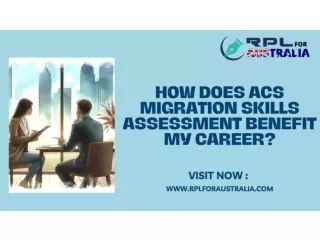 How Does ACS Migration Skills Assessment Benefit My Career