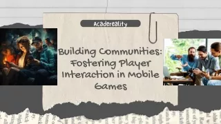 Building Communities Fostering Player Interaction in Mobile Games