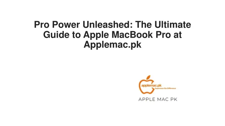 pro power unleashed the ultimate guide to apple macbook pro at applemac pk