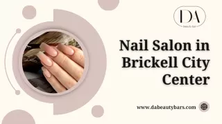Elevate Your Nail Game at Brickell City Center's Premier Salon